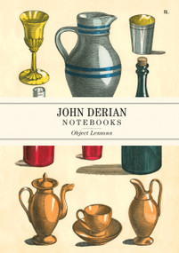 John Derian Paper Goods: Object Lessons Notebooks by John Derian, 9781648291227