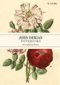 John Derian Paper Goods: Everything Roses Notebooks by John Derian, 9781648291241