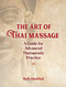 The Art of Thai Massage (A Guide for Advanced Therapeutic Practice) by Bob Haddad, 9781644113721