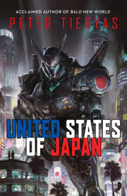 United States of Japan by Peter Tieryas, 9780857665331