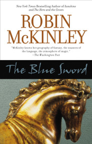 The Blue Sword - 9780441012008 by Robin McKinley, 9780441012008