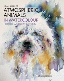 Atmospheric Animals in Watercolour (Painting with spirit & vitality) by Jean Haines, 9781782219590