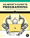 An Artist's Guide to Programming by Jim Parker, 9781718501645
