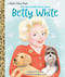 My Little Golden Book About Betty White by Deborah Hopkinson, Margeaux Lucas, 9780593433522
