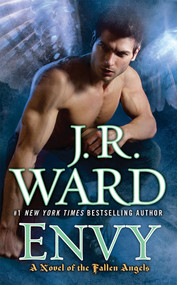 Envy (A Novel of the Fallen Angels) by J.R. Ward, 9780451229458