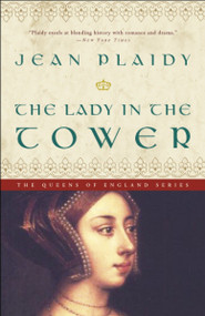The Lady in the Tower (A Novel) by Jean Plaidy, 9781400047857