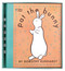 Pat the Bunny (The Classic Book for Babies and Toddlers) by Dorothy Kunhardt, 9780307120007