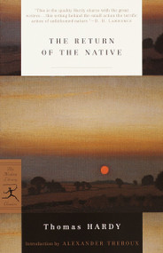 The Return of the Native - 9780375757181 by Thomas Hardy, Alexander Theroux, 9780375757181