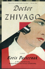 Doctor Zhivago - 9780307390950 by Boris Pasternak, Richard Pevear, Larissa Volokhonsky, 9780307390950