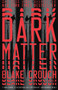 Dark Matter (A Novel) - 9781101904244 by Blake Crouch, 9781101904244
