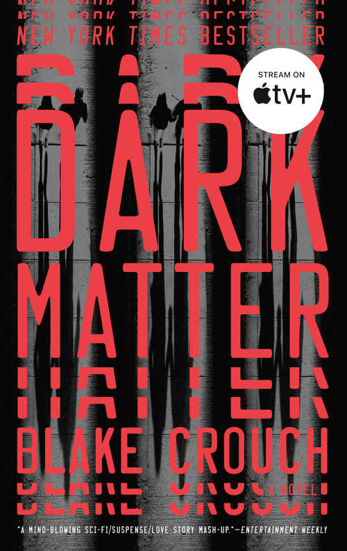 Dark Matter (A Novel) - 9781101904244 by Blake Crouch, 9781101904244