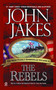The Rebels - 9780451211729 by John Jakes, 9780451211729