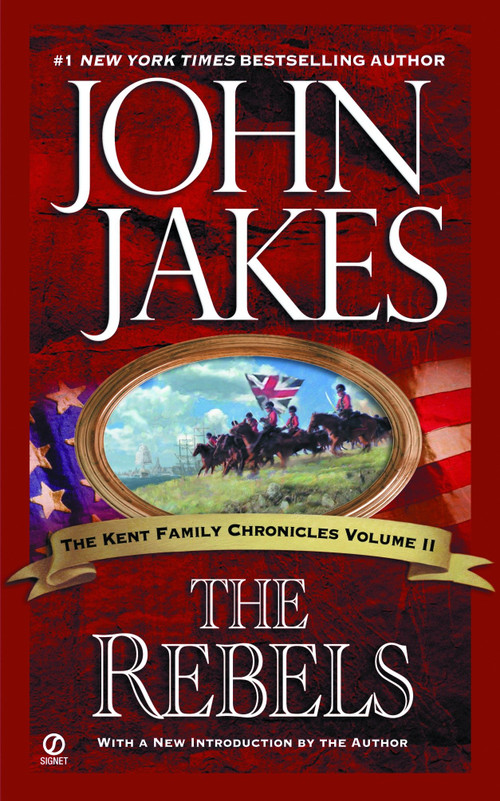 The Rebels - 9780451211729 by John Jakes, 9780451211729