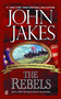 The Rebels - 9780451211729 by John Jakes, 9780451211729