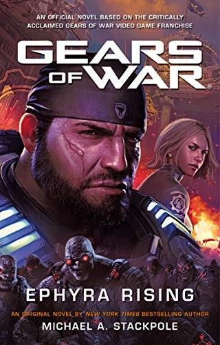 Gears of War: Ephyra Rising by Michael A. Stackpole, 9781789095807