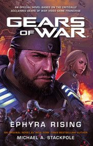 Gears of War: Ephyra Rising by Michael A. Stackpole, 9781789095807