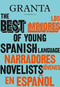 Los mejores narradores jóvenes en español by Granta, 9780593314227