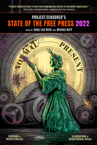 Project Censored's State of the Free Press 2022 by Andy Lee Roth, Mickey Huff, 9781644211175