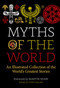 Myths of the World (An Illustrated Treasury of the World's Greatest Stories) by Tony Allan, Martin Shaw, 9781786785732