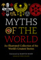 Myths of the World (An Illustrated Treasury of the World's Greatest Stories) by Tony Allan, Martin Shaw, 9781786785732