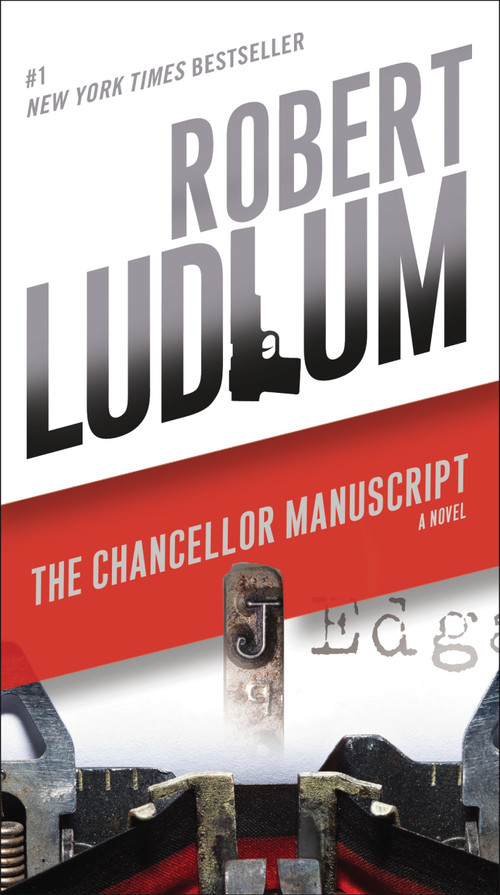 The Chancellor Manuscript (A Novel) by Robert Ludlum, 9780345539267