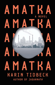 Amatka by Karin Tidbeck, 9781101973950
