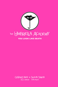 Tales from the Umbrella Academy: You Look Like Death Library Edition by Gerard Way, Shaun Simon, I.N.J. Culbard, 9781506725932