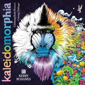 Kaleidomorphia (Celebrating Kerby Rosanes's Coloring Challenges) by Kerby Rosanes, 9780593186282