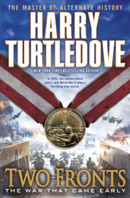 Two Fronts (The War That Came Early, Book Five) by Harry Turtledove, 9780345524690
