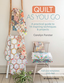 Quilt As You Go (A practical guide to 14 inspiring techniques & projects) by Carolyn Forster, 9781782219408
