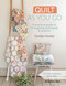 Quilt As You Go (A practical guide to 14 inspiring techniques & projects) by Carolyn Forster, 9781782219408