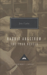 Rabbit Angstrom (The Four Novels: Rabbit, Run, Rabbit Redux, Rabbit is Rich, and Rabbit at Rest) by John Updike, John Updike, 9780679444596