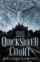 The Quicksilver Court by Melissa Caruso, 9780316454353