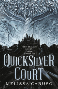 The Quicksilver Court by Melissa Caruso, 9780316454353