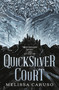 The Quicksilver Court by Melissa Caruso, 9780316454353