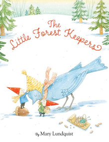 The Little Forest Keepers by Mary Lundquist, Mary Lundquist, 9780062287823