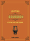 Enjoying Bourbon (A Tasting Guide and Journal) by Frank Flannery, Jeff McLaughlin, 9780760369265