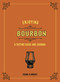 Enjoying Bourbon (A Tasting Guide and Journal) by Jeff McLaughlin, Frank Flannery, 9780760369265