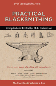 Practical Blacksmithing (The Four Classic Volumes in One) by M. T. Richardson, 9780785835394