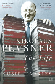 Nikolaus Pevsner (The Life) by Susie Harries, 9780712668392