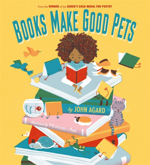 Books Make Good Pets by John Agard, Momoko Abe, 9781408359884
