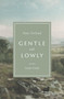 Gentle and Lowly Study Guide by Dane C. Ortlund, 9781433580130