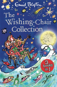 The Wishing-Chair Collection: Books 1-3 by Enid Blyton, 9781444959512