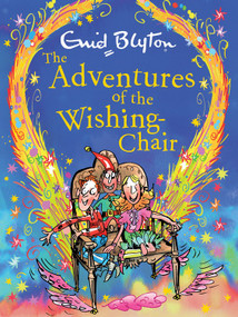 The Adventures of the Wishing-Chair Deluxe Edition (Book 1) by Enid Blyton, 9781444959888