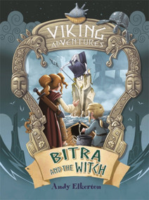 Viking Adventures: Bitra and the Witch by Andy Elkerton, 9781445158419