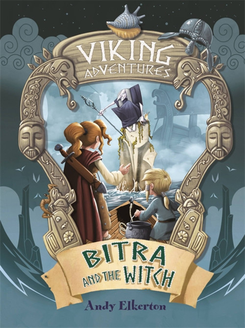 Viking Adventures: Bitra and the Witch by Andy Elkerton, 9781445158419