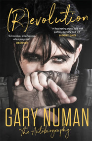 (R)evolution (The Autobiography) by Gary Numan, 9781472134639
