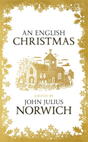 An English Christmas by John Julius Norwich, 9781473665934