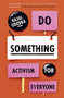 Do Something (Activism for Everyone) by Kajal Odedra, 9781529355468
