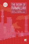 The Book of Ramallah (A City in Short Fiction) by Maya Abu al-Hayat, 9781912697427